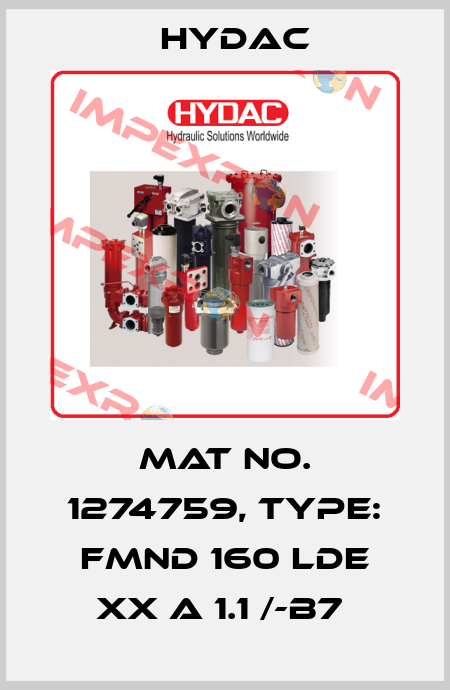 Mat No. 1274759, Type: FMND 160 LDE XX A 1.1 /-B7  Hydac