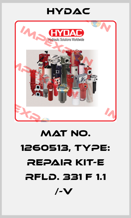 Mat No. 1260513, Type: REPAIR KIT-E RFLD. 331 F 1.1 /-V  Hydac