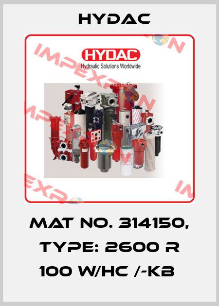 Mat No. 314150, Type: 2600 R 100 W/HC /-KB  Hydac