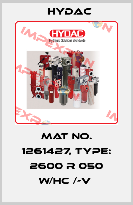Mat No. 1261427, Type: 2600 R 050 W/HC /-V  Hydac