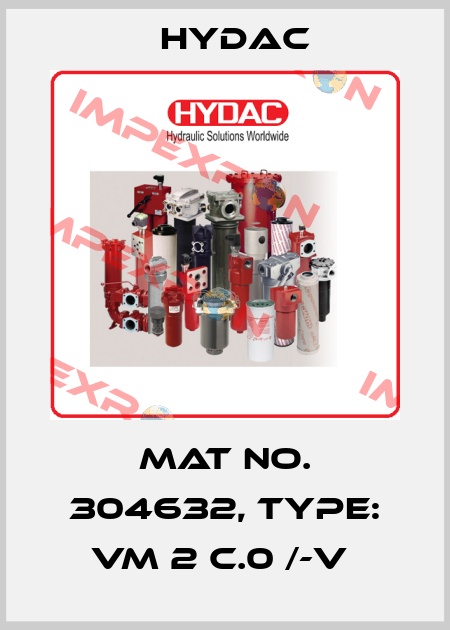 Mat No. 304632, Type: VM 2 C.0 /-V  Hydac