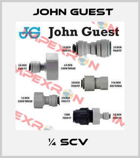 ¼ SCV  John Guest