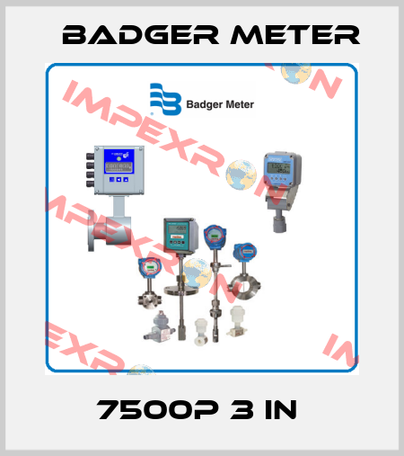 7500P 3 IN  Badger Meter