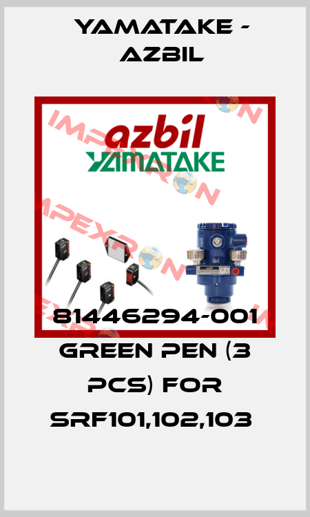 81446294-001 GREEN PEN (3 PCS) FOR SRF101,102,103  Yamatake - Azbil