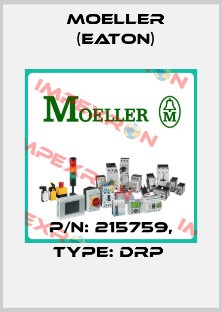 P/N: 215759, Type: DRP  Moeller (Eaton)
