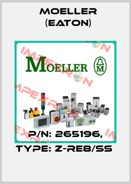 P/N: 265196, Type: Z-RE8/SS  Moeller (Eaton)
