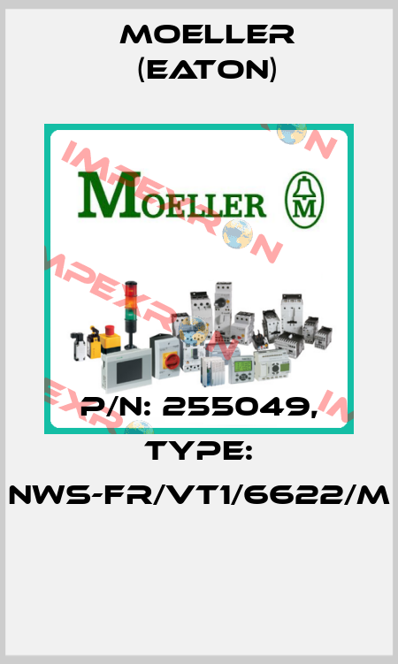 P/N: 255049, Type: NWS-FR/VT1/6622/M  Moeller (Eaton)