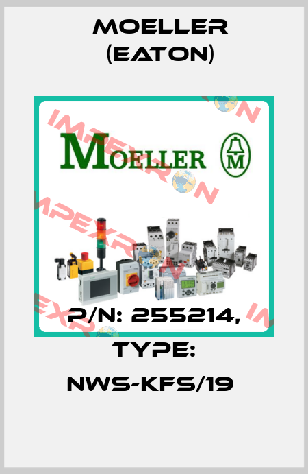 P/N: 255214, Type: NWS-KFS/19  Moeller (Eaton)