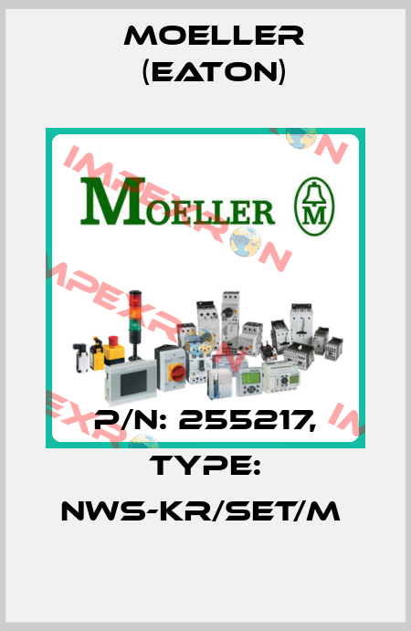 P/N: 255217, Type: NWS-KR/SET/M  Moeller (Eaton)