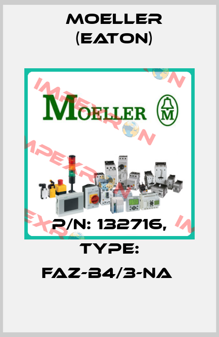 P/N: 132716, Type: FAZ-B4/3-NA  Moeller (Eaton)