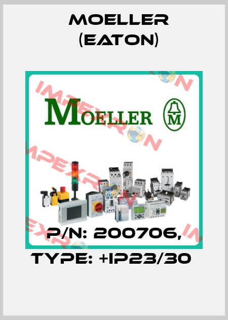 P/N: 200706, Type: +IP23/30  Moeller (Eaton)