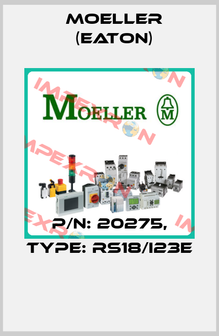P/N: 20275, Type: RS18/I23E  Moeller (Eaton)