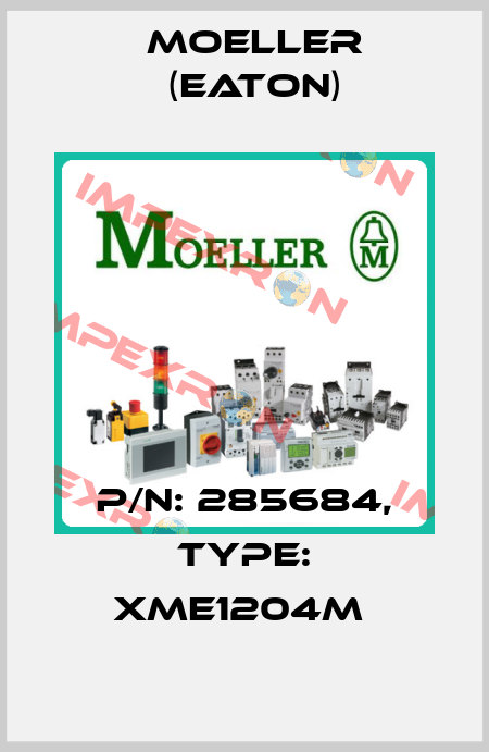 P/N: 285684, Type: XME1204M  Moeller (Eaton)