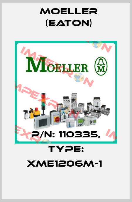 P/N: 110335, Type: XME1206M-1  Moeller (Eaton)