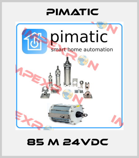 85 M 24VDC  Pimatic
