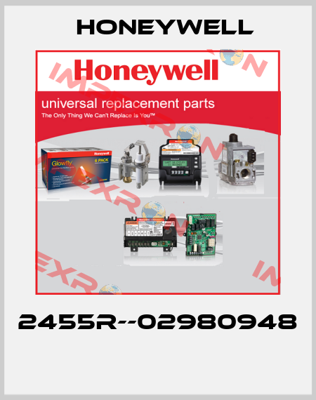 2455R--02980948  Honeywell