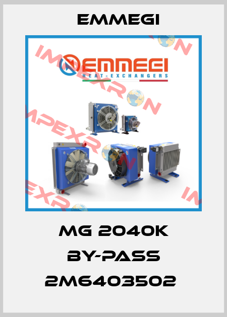 MG 2040K BY-PASS 2M6403502  Emmegi