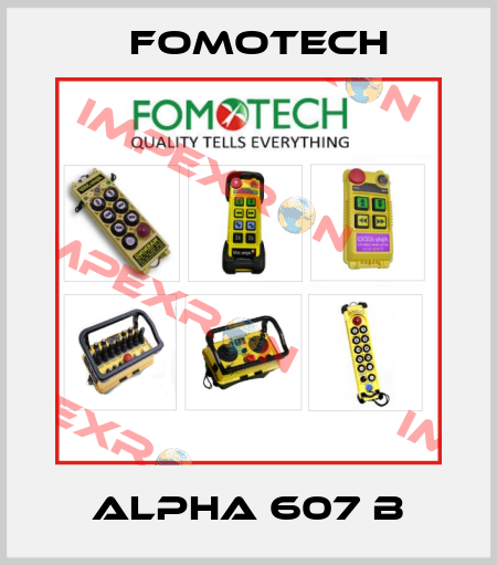 Alpha 607 B Fomotech