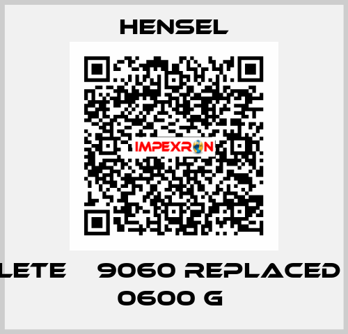 obsolete К 9060 replaced by DK 0600 G  Hensel