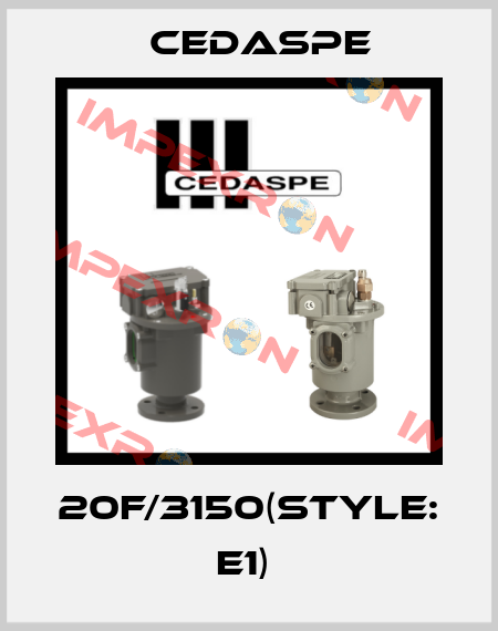 20F/3150(STYLE: E1)  Cedaspe
