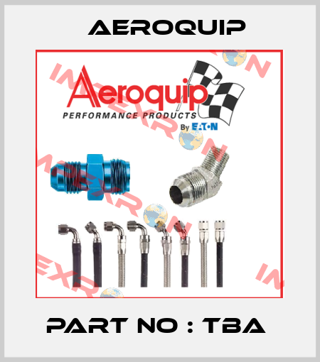Part No : TBA  Aeroquip