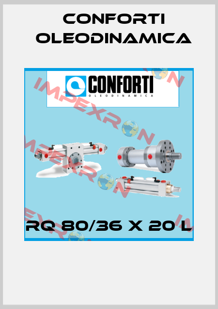 RQ 80/36 X 20 L  Conforti Oleodinamica