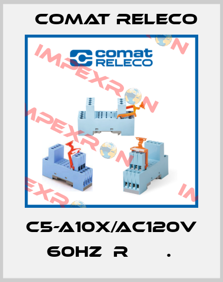 C5-A10X/AC120V 60HZ  R       .  Comat Releco