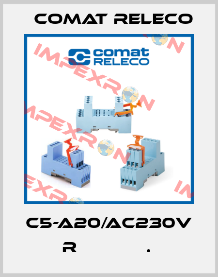 C5-A20/AC230V  R             .  Comat Releco
