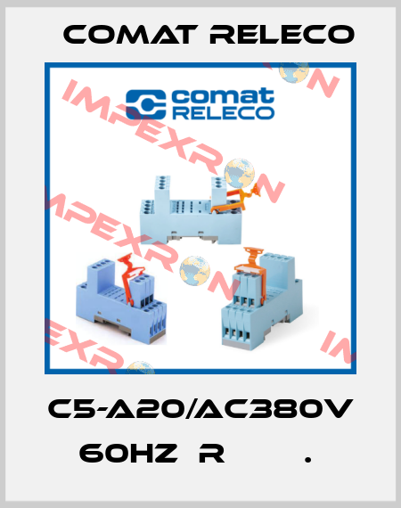 C5-A20/AC380V 60HZ  R        .  Comat Releco