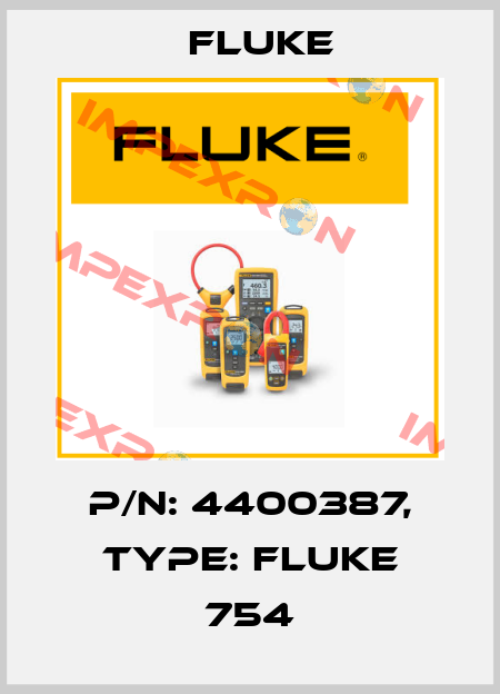 p/n: 4400387, Type: Fluke 754 Fluke