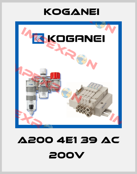 A200 4E1 39 AC 200V  Koganei