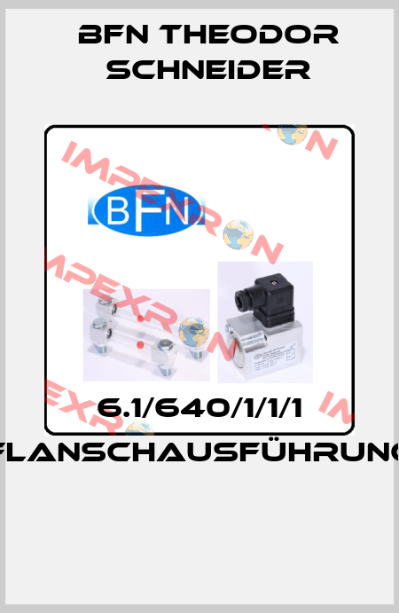 6.1/640/1/1/1 (Flanschausführung)  BFN Theodor Schneider
