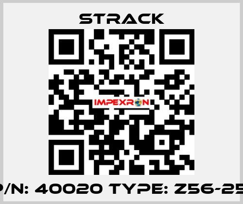 P/N: 40020 Type: Z56-25  Strack