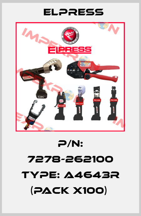 P/N: 7278-262100 Type: A4643R (pack x100)  Elpress