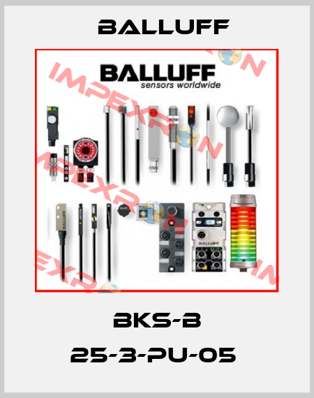 BKS-B 25-3-PU-05  Balluff