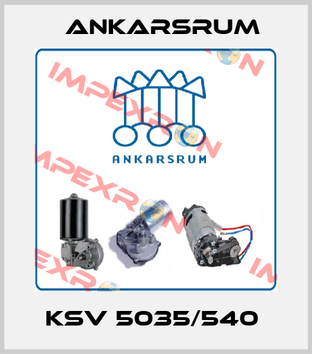 KSV 5035/540  Ankarsrum