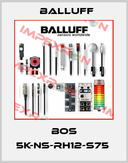 BOS 5K-NS-RH12-S75  Balluff