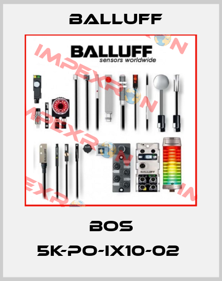 BOS 5K-PO-IX10-02  Balluff