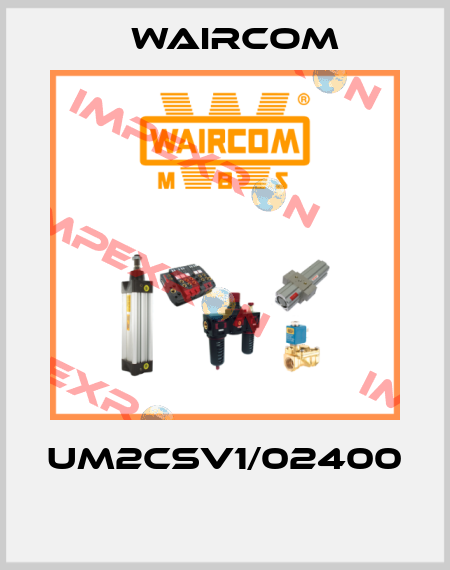 UM2CSV1/02400  Waircom