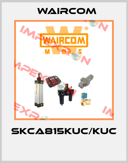 SKCA815KUC/KUC  Waircom