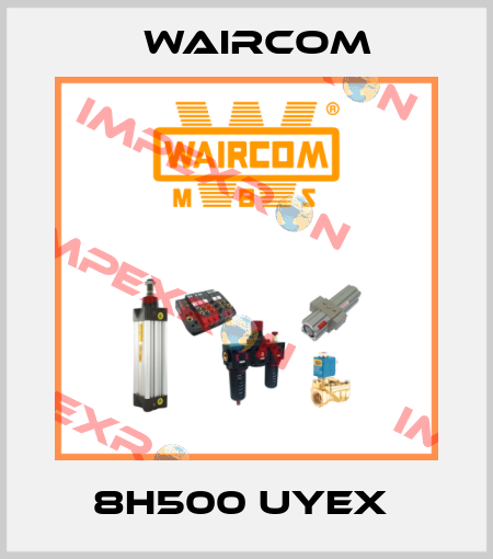 8H500 UYEX  Waircom