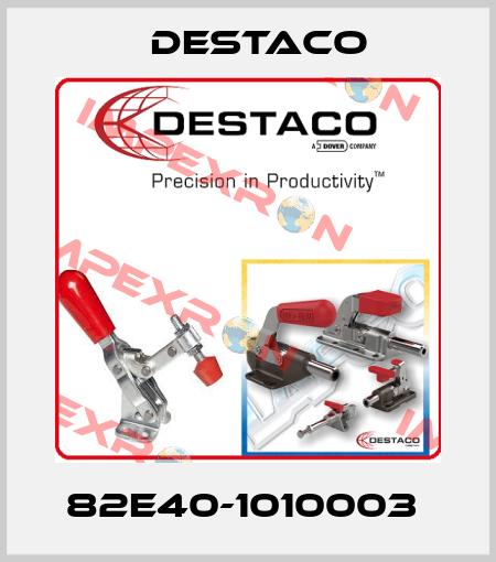 82E40-1010003  Destaco