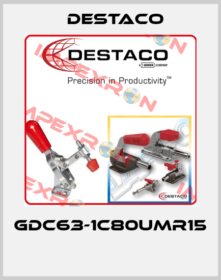 GDC63-1C80UMR15  Destaco