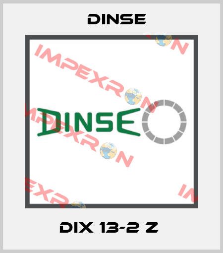DIX 13-2 Z  Dinse