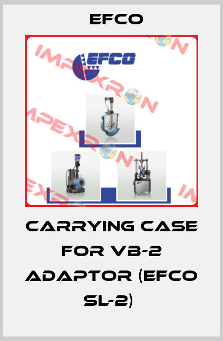 CARRYING CASE FOR VB-2 ADAPTOR (EFCO SL-2)  Efco