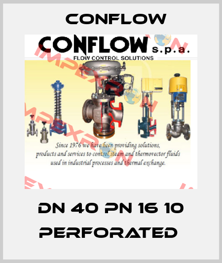 DN 40 PN 16 10 PERFORATED  CONFLOW