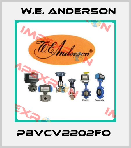 PBVCV2202FO  W.E. ANDERSON