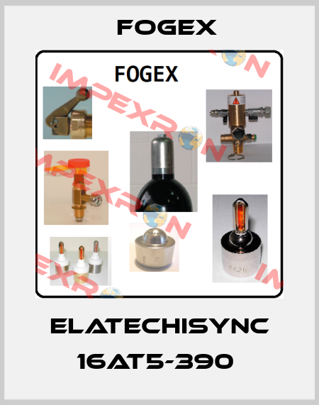 ELATECHISYNC 16AT5-390  Fogex
