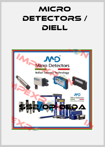 SS2/0P-0EDA Micro Detectors / Diell