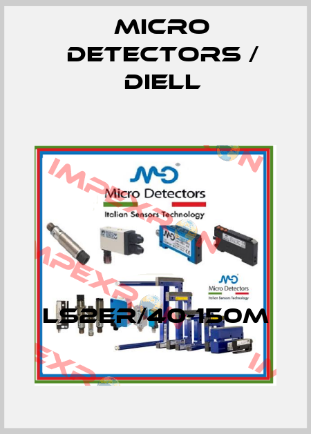 LS2ER/40-150M Micro Detectors / Diell